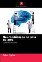 Neuroeducação na sala de aula: O próximo unicórnio 6204066048 Book Cover