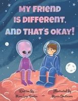 My Friend is Different, and That's Okay! 1955560153 Book Cover