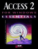 Access 2 for Windows Essentials (Essential Series) 0789701103 Book Cover