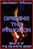 Opening the Pandoor: Book 2 of The Rewrite Saga B0F9VL7JPQ Book Cover