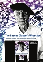 The Basque Diaspora Webscape: Identity, Nation, and Homeland, 1990s-2010s 1935709410 Book Cover