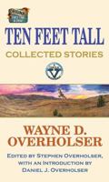Ten Feet Tall: Collected Stories 1643580655 Book Cover