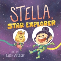 Stella, Star Explorer 1534497676 Book Cover