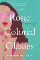 Rosie Colored Glasses 0778308502 Book Cover