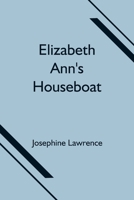 Elizabeth Ann's Houseboat 9354751393 Book Cover