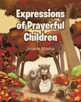 Expressions of Prayerful Children B0BWCJ163B Book Cover