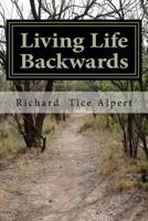 Living Life Backwards: A Memoir 1979878587 Book Cover