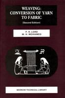 Weaving: Conversion of Yarn to Fabric (Revised) 1855734834 Book Cover