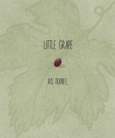 Little Grape B0H7TC9LX7 Book Cover