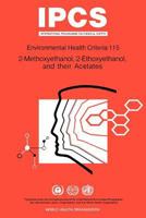 Methoxyethanol (2-), Ethoxyethanol (2-), and their Acetates: Environmental Health Criteria Series No 115 9241571152 Book Cover