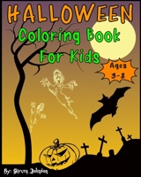 Halloween Coloring Book For Kids: Ages 3-8 1699470340 Book Cover
