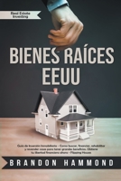 Bienes Raices - EEUU Gu�a de Inversi�n Inmobiliaria - Como Buscar, Financiar, Rehabilitar y Revender Casas Para Tener Grandes Beneficios. Obtiene tu Libertad Financiera Ahora - Real Estate Investing 1393499279 Book Cover