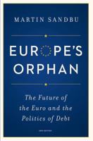 Europe's Orphan: The Future of the Euro and the Politics of Debt 069116830X Book Cover