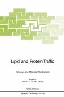 Lipid and Protein Traffic: Pathways and Molecular Mechanisms (Nato a S I Series Series H, Cell Biology) 3642514650 Book Cover