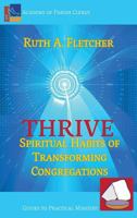 Thrive: Spiritual Habits of Transforming Congregations 1631992074 Book Cover