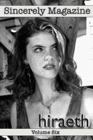 Sincerely Magazine Volume Six: Hiraeth 1387762699 Book Cover