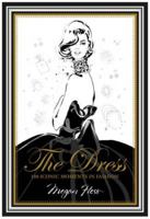 The Dress: 100 Iconic Moments in Fashion 1742708234 Book Cover