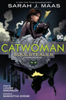 Catwoman: Soulstealer (The Graphic Novel) 1401296416 Book Cover