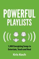 Powerful Playlists 0692902279 Book Cover