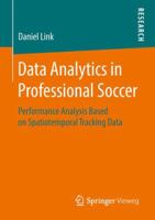 Data Analytics in Professional Soccer: Performance Analysis Based on Spatiotemporal Tracking Data 3658211768 Book Cover