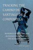 Tracking the Camino de Santiago de Compostelo B0CGKGS4NS Book Cover