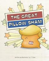 The Great Pillow Sham: An allegory of the Donald Trump presidency 1732732728 Book Cover