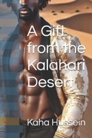 A Gift from the Kalahari Desert (African Love) B0DSHG7J8Y Book Cover