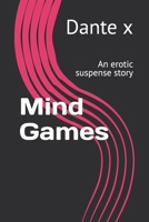 Mind Games: An erotic suspense story B08KSRCC4S Book Cover