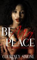 Be My Peace: I've Endured Enough Pain 1733853057 Book Cover