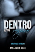 Dentro il tuo respiro (Breathless Series) (Italian Edition) B0BW363TJY Book Cover