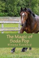 The Magic of Soda Pop 1511632216 Book Cover