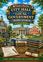 City Hall and Local Government Word Search Puzzle Book – 50 Puzzle LARGE PRINT Edition: Relaxing Puzzles for Seniors… and the Whole Family (Paula's Puzzles) B0H94X1DJD Book Cover