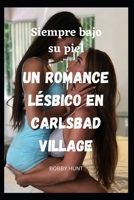 Siempre bajo su piel Un romance lésbico en Carlsbad Village B0C1J9CXVF Book Cover