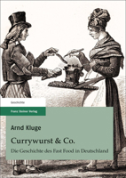 Currywurst & Co.: Die Geschichte Des Fast Food in Deutschland 3515129138 Book Cover