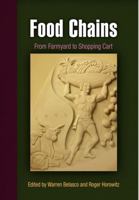 Food Chains: From Farmyard to Shopping Cart (Hagley Perspectives on Business and Culture) 0812221346 Book Cover
