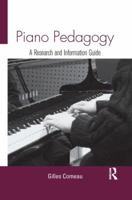 Piano Pedagogy: A Research and Information Guide 1138978477 Book Cover