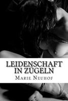 Leidenschaft in Zugeln 1500393061 Book Cover
