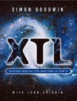 XTL: Extraterrestrial Life and How to Find It 0304358975 Book Cover