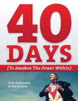 40 Days {To Awaken the Power Within} 1477420347 Book Cover