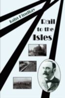 Rail to the Isles 0595502717 Book Cover