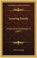 Levering Family: History And Genealogy V2 (1897) 1120964504 Book Cover