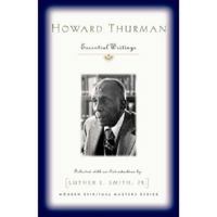 Howard Thurman: Essential Writings 1570756708 Book Cover