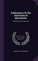 Publications Of The University Of Manchester: Economic Series, Volume 10... 1275516742 Book Cover