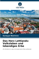 Das Herz Lettlands: Volksleben und lebendiges Erbe (German Edition) 6209857132 Book Cover