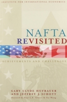 NAFTA Revisited: Achievements and  Challenges (Institute for International Economics) (Institute for International Economics) 0881323349 Book Cover