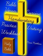 Bible Verses Cursive Handwriting Practice Writing Workbook 1479381225 Book Cover