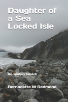 Daughter of a Sea Locked Isle 1523282029 Book Cover