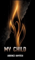 My Child: Memory, Survival, and Hope B0GZLVDKGW Book Cover