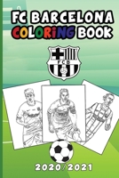 FC Barcelona Coloring Book 2020/2021: A Fun Coloring Gift Book for FC Barcelona Lovers for Adults and Kids B08MHMXDB6 Book Cover