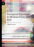 Perceptual Experience in Merleau-Ponty and Ryle 3032025605 Book Cover